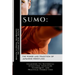 Sumo: The Power and Tradition of Japanese Wrestling: Examining Its Historical Evolution, Signature Techniques, and Practical Combat Uses