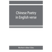 Chinese poetry in English verse