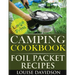 Camping Cookbook: Foil Packet Recipes ***Large Print Edition***