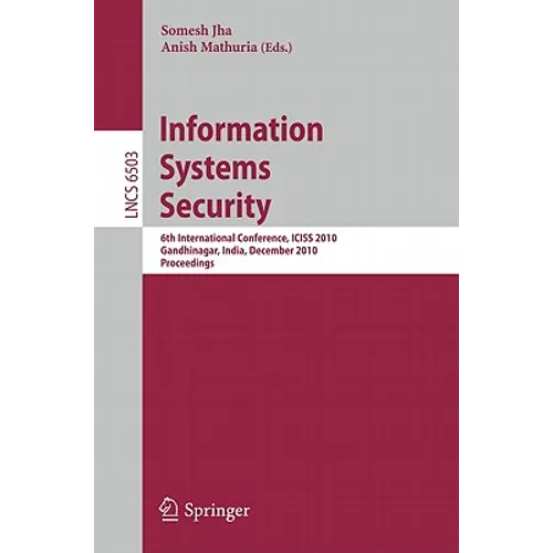 Information Systems Security: 6th International Conference, Iciss 2010, Gandhinagar, India, December 17-19, 2010