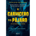 El Carnicero Y El P疔aro / The Butcher and the Wren