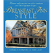 Breakfast Inn Style: Historic and Romantic Inns of the Southeast and Their Signature Recipes