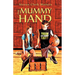 The Mummy Hand