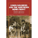 Union Soldiers and the Northern Home Front: Wartime Experiences, Postwar Adjustments