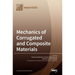 Mechanics of Corrugated and Composite Materials
