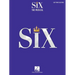 Six: The Musical Easy Piano Selections with Lyrics Broadway Sheet Music Songbook 9 Arrangements Including Ex-Wives No Way Six and More Hal Leonard Sou