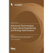 Advanced Technologies in Agricultural Engineering and Energy Optimization