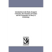 Introduction to the Study of organic Chemistry. the Chemistry of Carbon and Its Compounds. by Henry E. Armstrong...