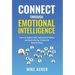Connect through Emotional Intelligence: Learn to master self, understand others, and build strong, productive relationships