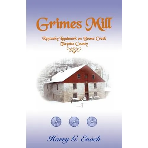 Grimes Mill, Kentucky Landmark on Boone Creek, Fayette County