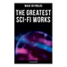 The Greatest Sci-Fi Works (Illustrated Edition): Ultima Thule, Black Man's Burden, Border, Breed nor Birth, Frigid Fracas, Adaptation