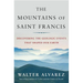 Mountains of Saint Francis: Discovering the Geologic Events That Shaped Our Earth