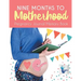 Nine Months to Motherhood Pregnancy Journal Memory Book