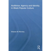 Audience, Agency and Identity in Black Popular Culture
