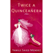 Twice a Quinceañera