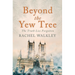 Beyond the Yew Tree