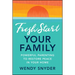 Fresh Start Your Family: Powerful Parenting to Restore Peace in Your Home