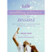 Emily Post's Wedding Planner for Moms: How to Help Your Daughter or Son Prepare for the Big Day