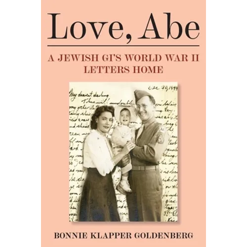 Love, Abe: A Jewish GI's World War II Letters Home