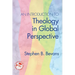 An Introduction to Theology in Global Perspective