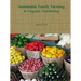 Sustainable Family Farming & Organic Gardening