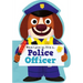 When I Grow Up, I'll Be a - Police Officer