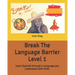 Break The Language Barrier Level 1: Learn Spanish through a language you understand with Vicki.