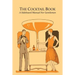 The Cocktail Book: A Sideboard Manual for Gentlemen