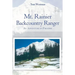 Mt. Rainier Backcountry Ranger: An adventure in Paradise