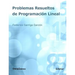 Problemas resueltos de programación lineal