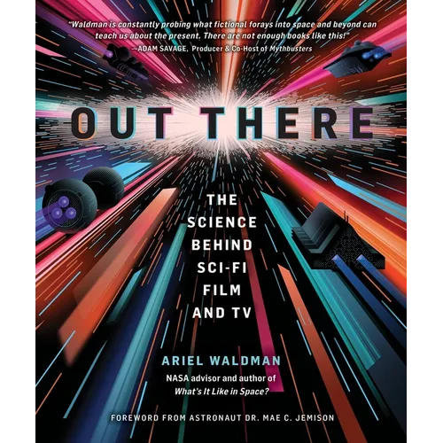 Out There: The Science Behind Sci-Fi Film and TV