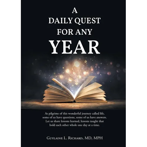 A Daily Quest for Any Year: As pilgrims of this wonderful journey called life, some of us have questions, some of us have answers. Let us share lesson