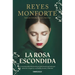 La Rosa Escondida / The Hidden Rose