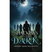 Shadows in the Dark