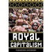 Royal Capitalism: Wealth, Class, and Monarchy in Thailand