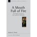 A Mouth Full of Fire: The Word of God in the Words of Jeremiah Volume 29