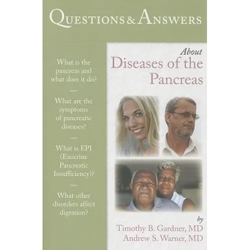 Questions & Answers about Diseases of the Pancreas: .