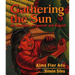 Gathering the Sun: An Alphabet in Spanish and English: Bilingual Spanish-English