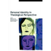 Personal Identity in Theological Perspective