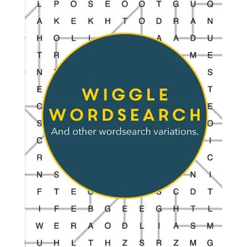 Wiggle Wordsearch: And other wordsearch variations