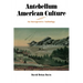 Antebellum American Culture: An Interpretive Anthology