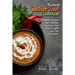 The Complete Indian Dal Cookbook: Insanely Delicious and Nutritious Recipes of Dried Beans, Lentils, and Peas from India!