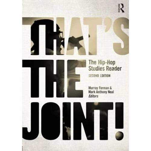 That's the Joint!: The Hip-Hop Studies Reader