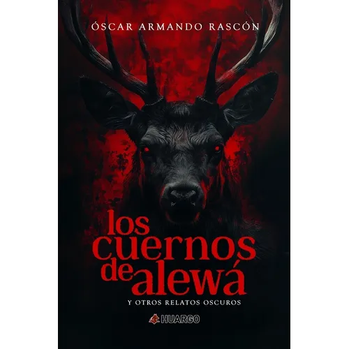 Los cuernos de Alewá: y otros relatos oscuros