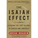 The Isaiah Effect: Decoding the Lost Science of Prayer and Prophecy