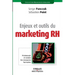 Enjeux et outils du marketing RH: Promouvoir et vendre les ressources humaines