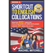 Shortcut to English Collocations: Master 400+ English Collocations in Used Explained Under 20 Minutes a Day (Book 5)