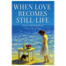 When Love Becomes Still-Life