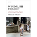 Windrush Cricket: Imperial Culture, Caribbean Migration, and the Remaking of Postwar England