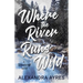 Where the River Runs Wild